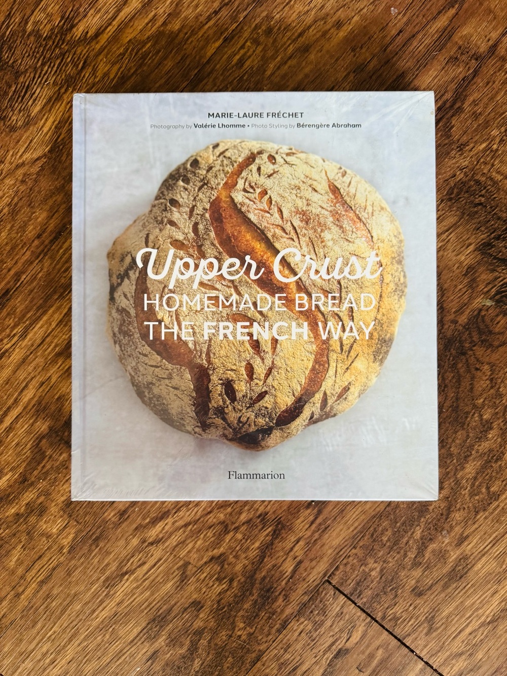 Upper Crust Homemade Bread The French Way Cookbook - NWT, SEALED!